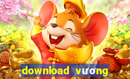 download vương quốc xèng