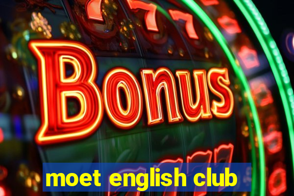 moet english club