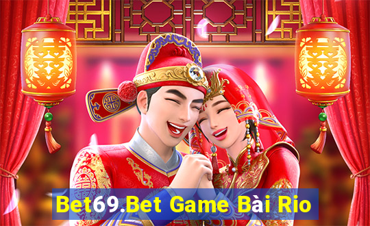 Bet69.Bet Game Bài Rio