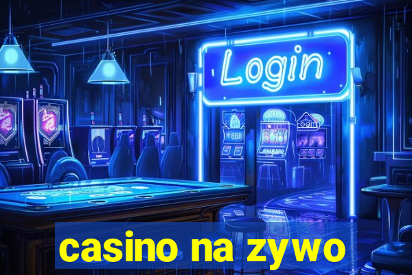 casino na zywo