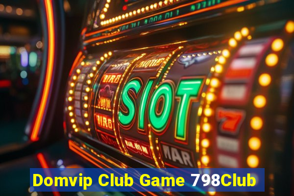 Domvip Club Game 798Club