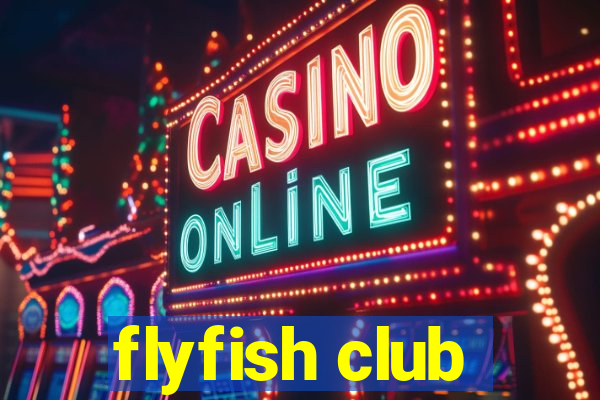 flyfish club