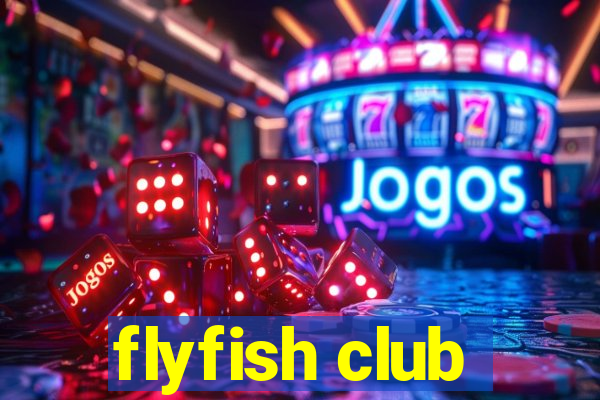 flyfish club