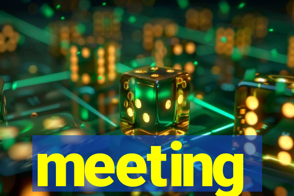 meeting