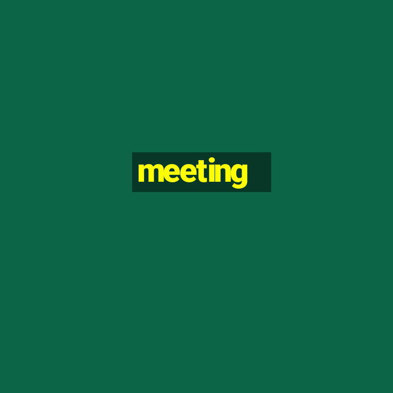 meeting