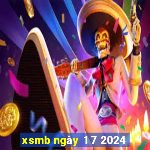 xsmb ngày 1 7 2024