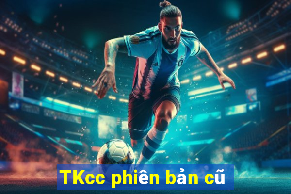 TKcc phiên bản cũ