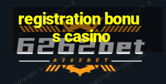 registration bonus casino