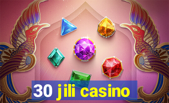 30 jili casino