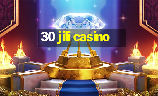 30 jili casino