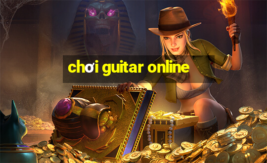 chơi guitar online