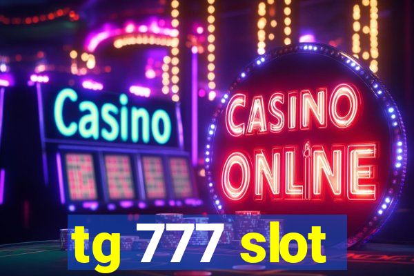 tg 777 slot