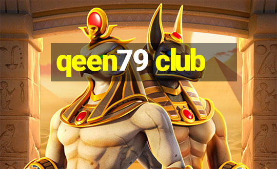 qeen79 club