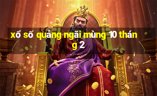 xổ số quảng ngãi mùng 10 tháng 2