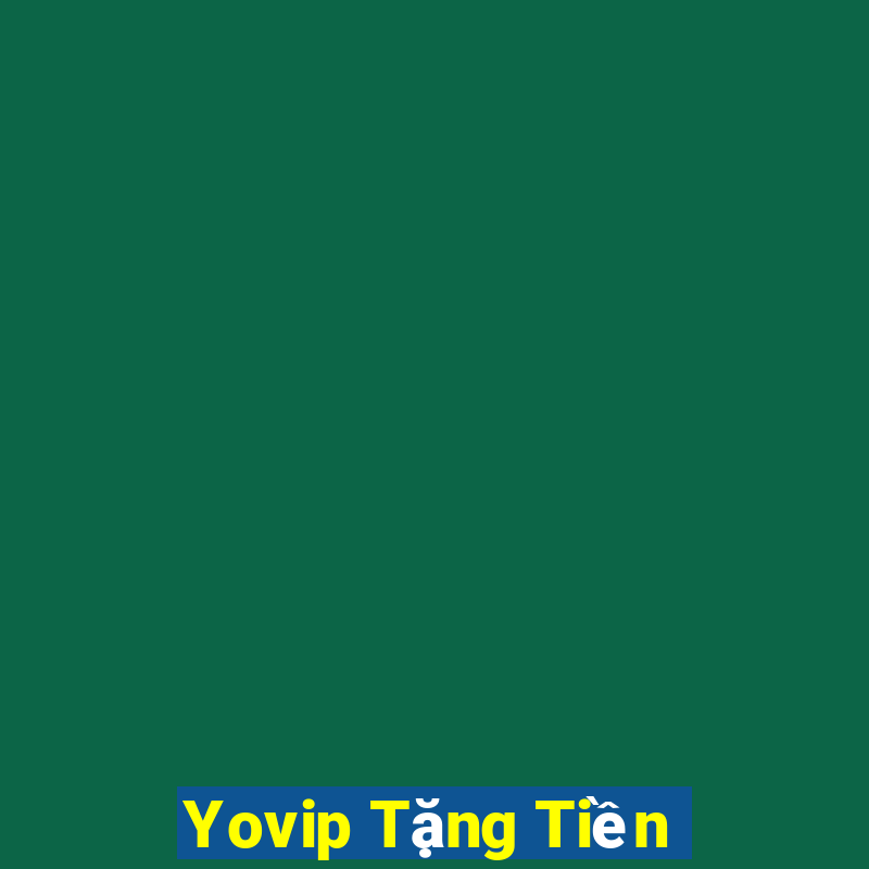 Yovip Tặng Tiền