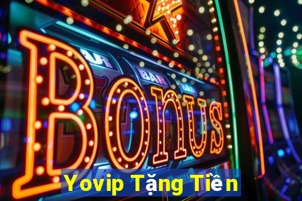 Yovip Tặng Tiền