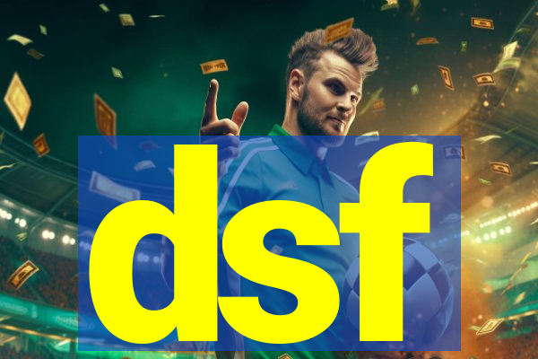 dsf