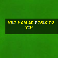 Việt nam Le 8 Trực tuyến