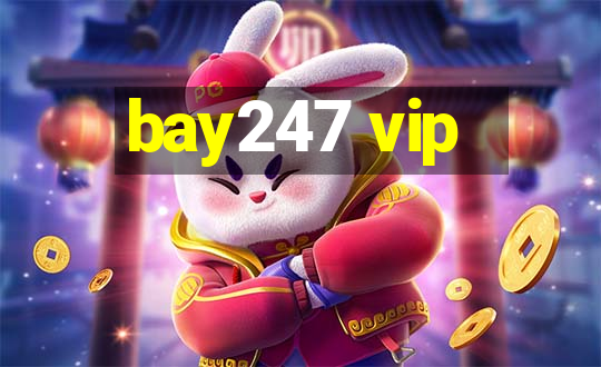 bay247 vip