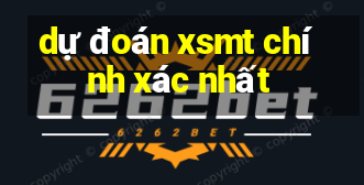 dự đoán xsmt chính xác nhất