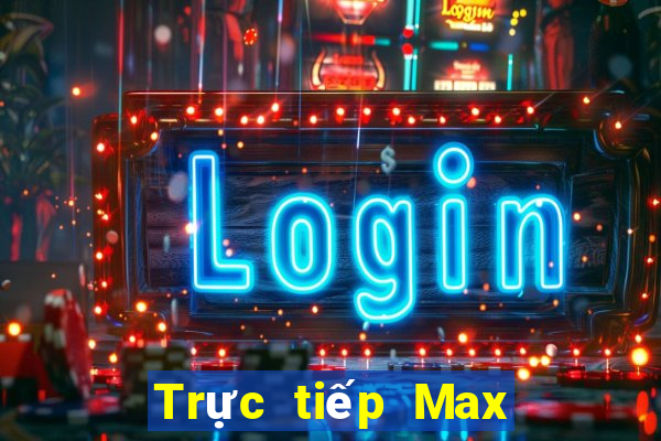 Trực tiếp Max 4D ngày 3