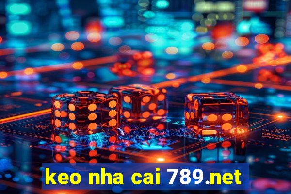 keo nha cai 789.net