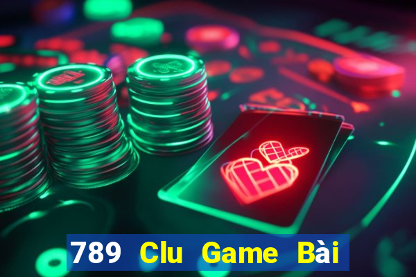 789 Clu Game Bài Online Hay