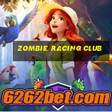 zombie racing club