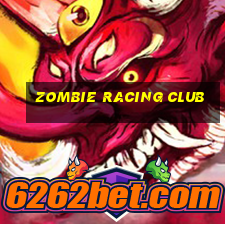 zombie racing club