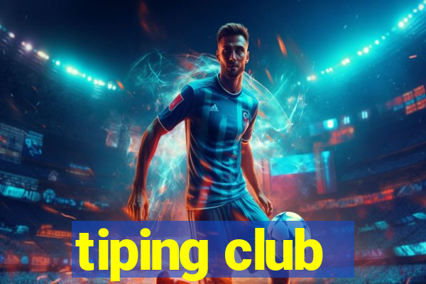 tiping club