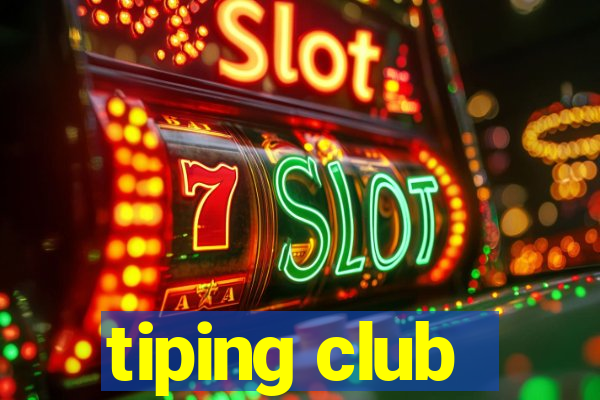 tiping club