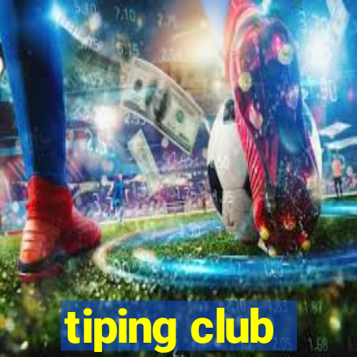 tiping club