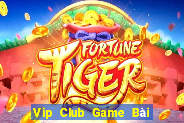 Vip Club Game Bài Poker Online