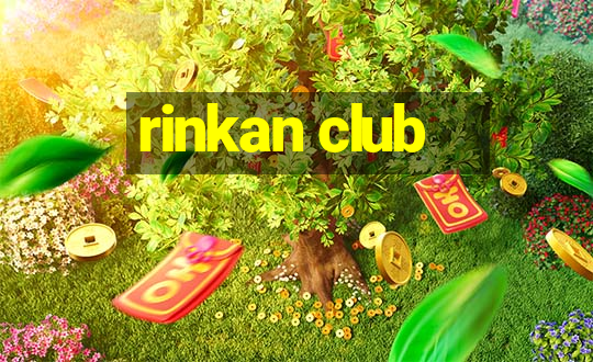 rinkan club