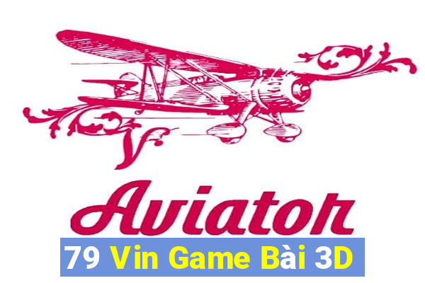 79 Vin Game Bài 3D