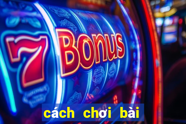 cách chơi bài tây câu cá