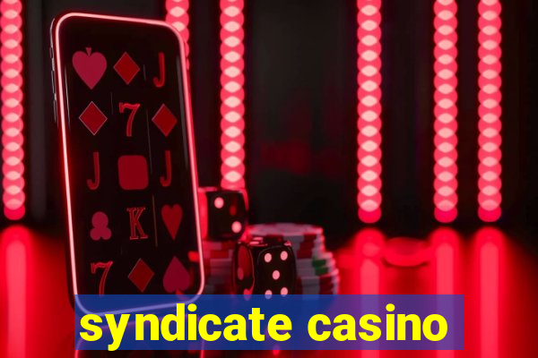 syndicate casino