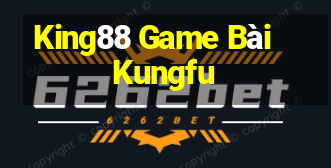 King88 Game Bài Kungfu