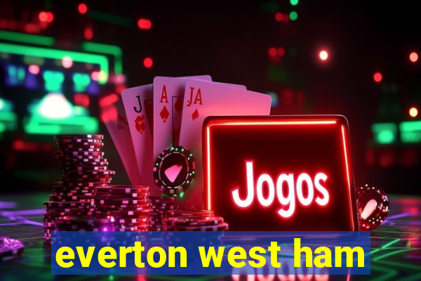 everton west ham