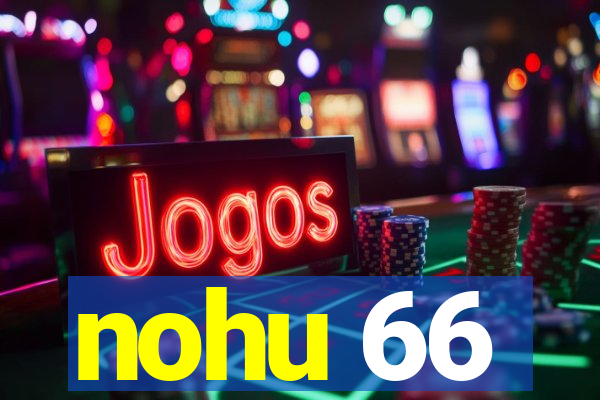 nohu 66