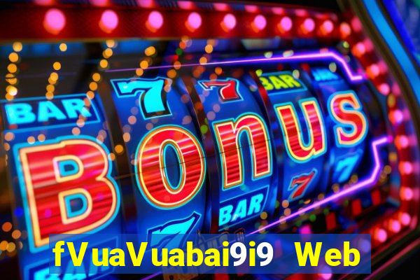 fVuaVuabai9i9 Web Giải trí