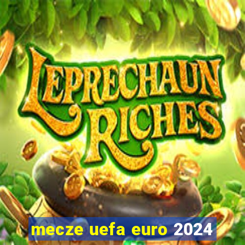 mecze uefa euro 2024