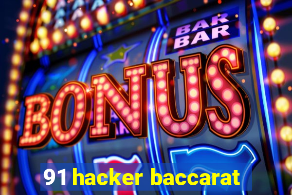 91 hacker baccarat