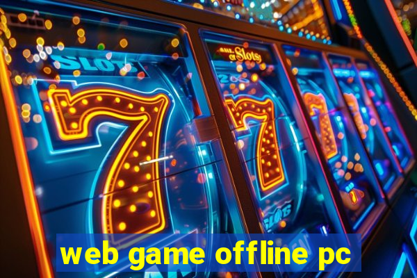 web game offline pc