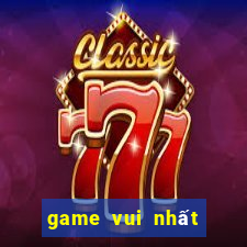 game vui nhất the giới