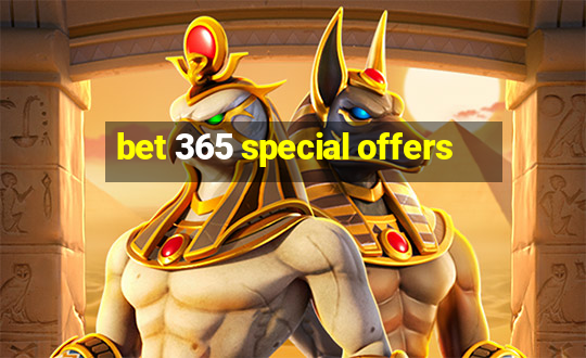 bet 365 special offers