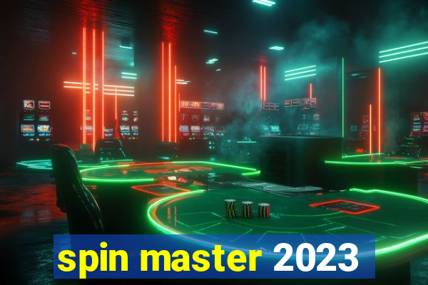 spin master 2023