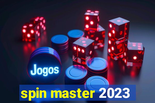 spin master 2023