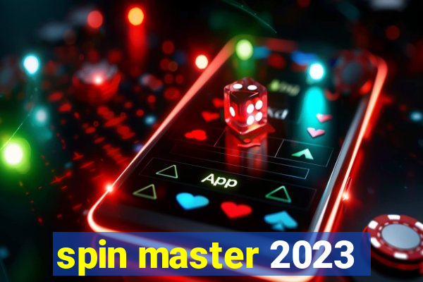 spin master 2023