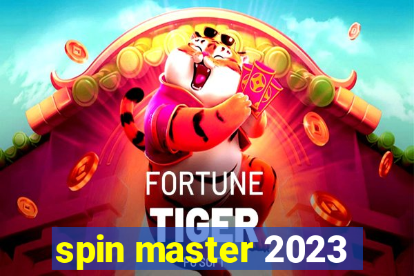 spin master 2023